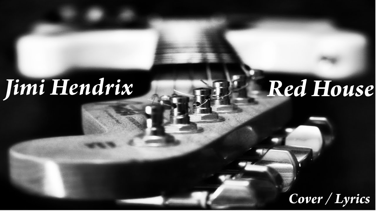 Jimi Hendrix - Red House (Cover + lyrics)