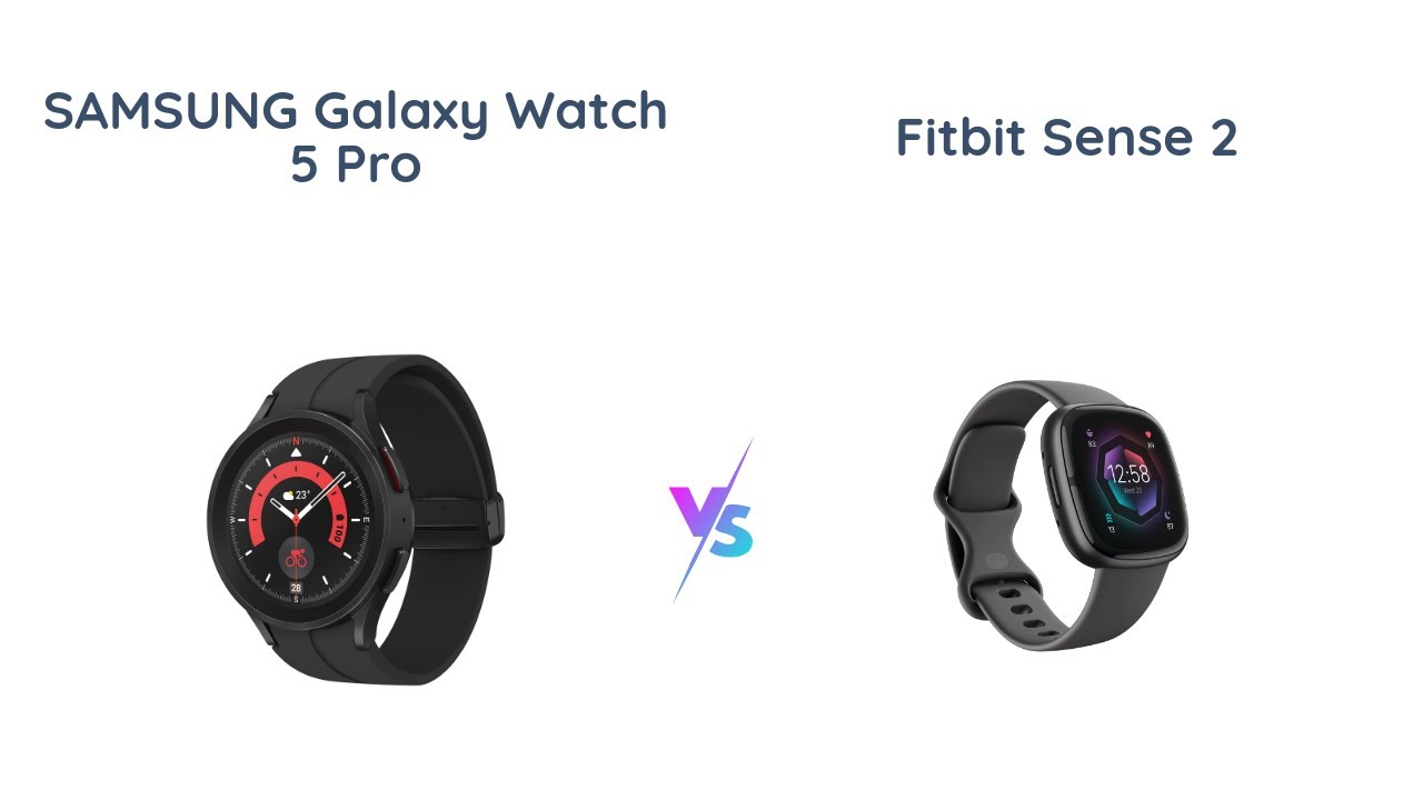 Samsung Galaxy Watch 5 Pro vs Fitbit Sense 2 - Health & Fitness Smartwatches Comparison
