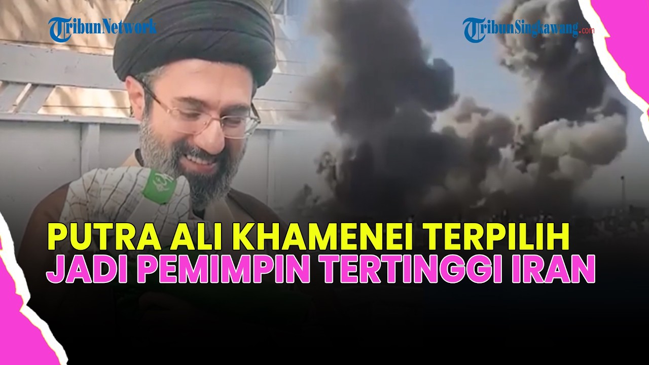 🔴PUTRA ALI KHAMENEI TERPILIH JADI PEMIMPIN TERTINGGI IRAN GANTIKAN SANG AYAH
