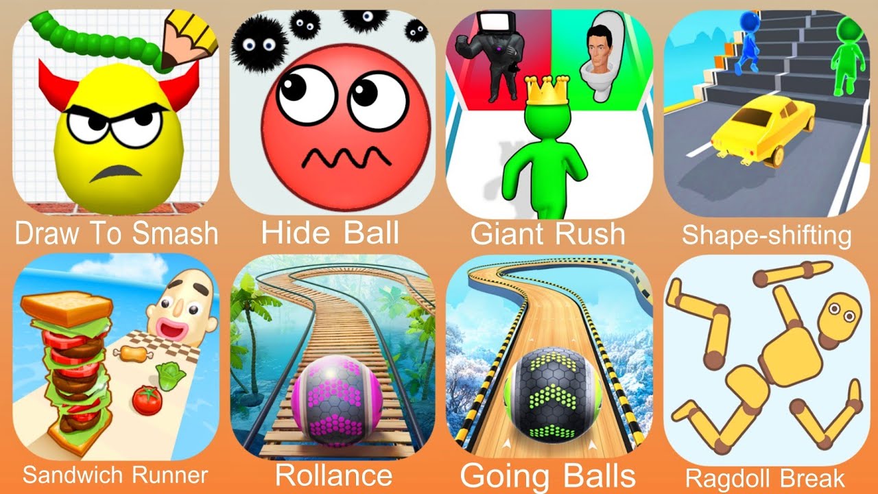 Draw To Smash,Hide Ball,Giant Rush,Shape Shifting,Sandwich Runner,Rollance Adventure Balls