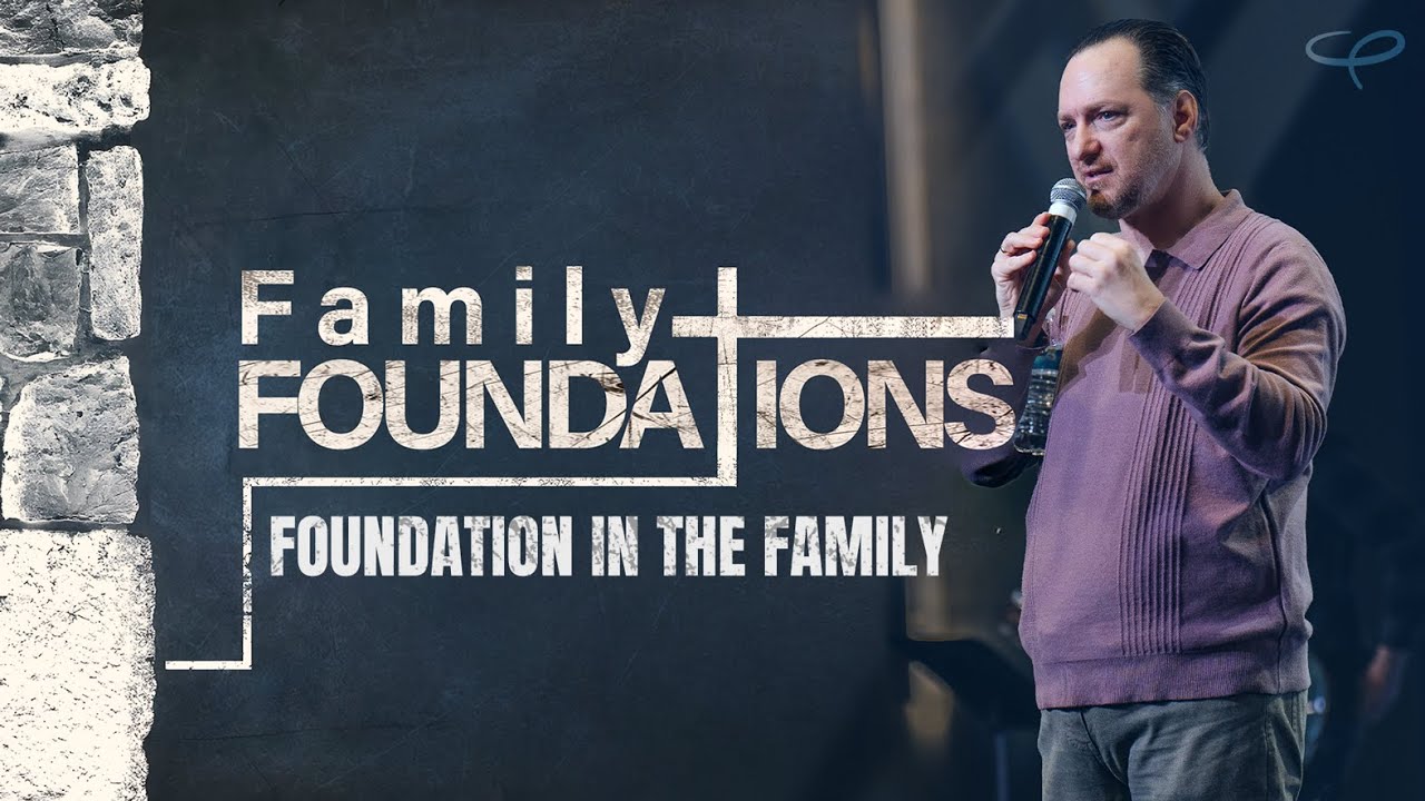 2/1/26 Family Foundations | Foundation in the Family | Week 1