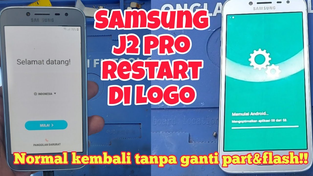 Samsung J2 Pro/J250f Bootloop (Restart Di Logo Samsung)
