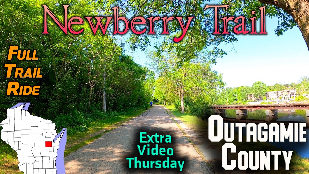 Newberry Trail: Appleton, Wisconsin - Full Trail - Round Trip - May 2023