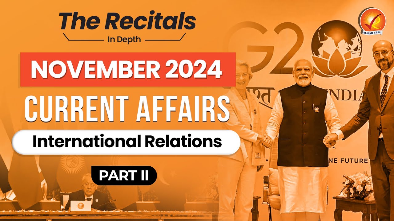 November Current Affairs 2024: International Relations | Part II | Monthly Current Affairs