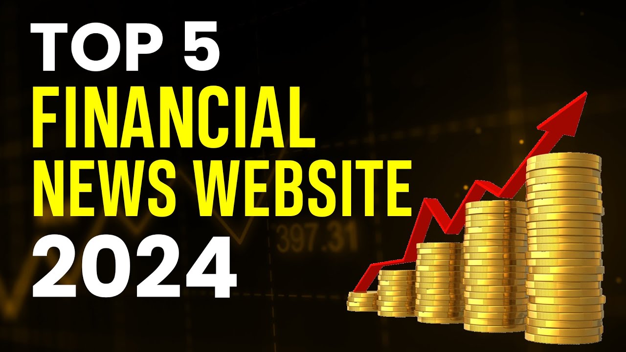 Top 5 Best Financial News Websites in 2025
