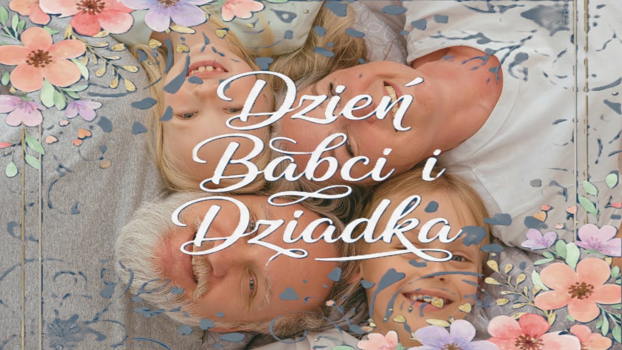 Zawsze przy was | Dzień Babci i Dzień Dziadka
