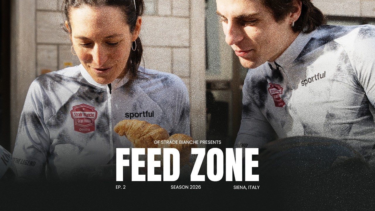 Feed Zone – The Human Side | GF Strade Bianche – Ep. 2