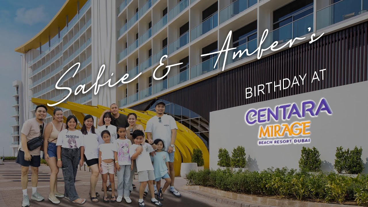 Sabie & Amber's Birthday at Centara Mirage Resort Dubai | Anything Krizh