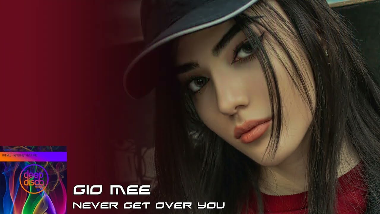 Gio Mee - Never Get Over You