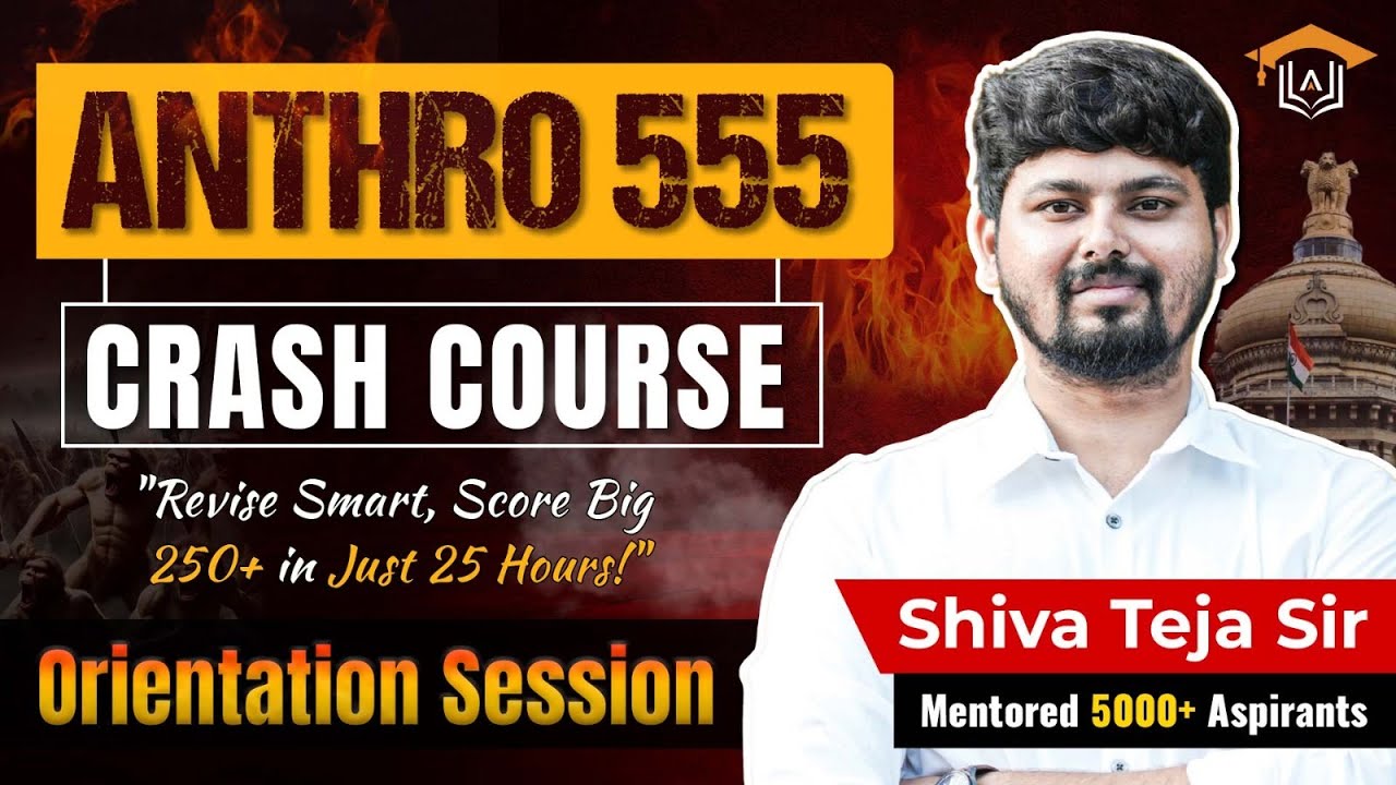 ANTHRO 555 Crash Course Orientation | | Score 250 (+) in just 25 Hours