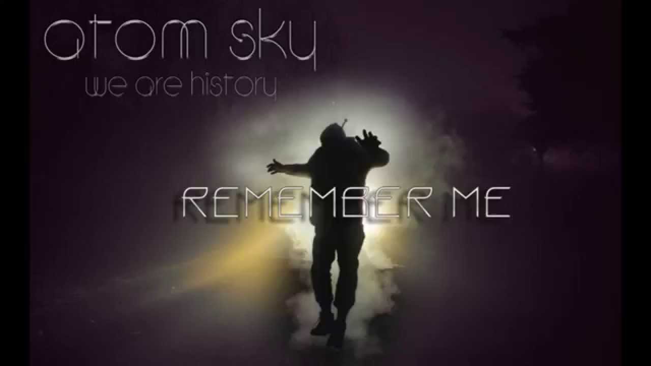 Atom Sky – Remember Me (Audio Video)