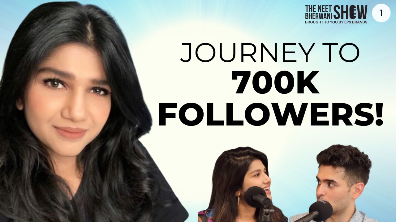 JOURNEY TO 700K FOLLOWERS | ft. Nawfa Nurie | The Neet Bherwani Show EP#1