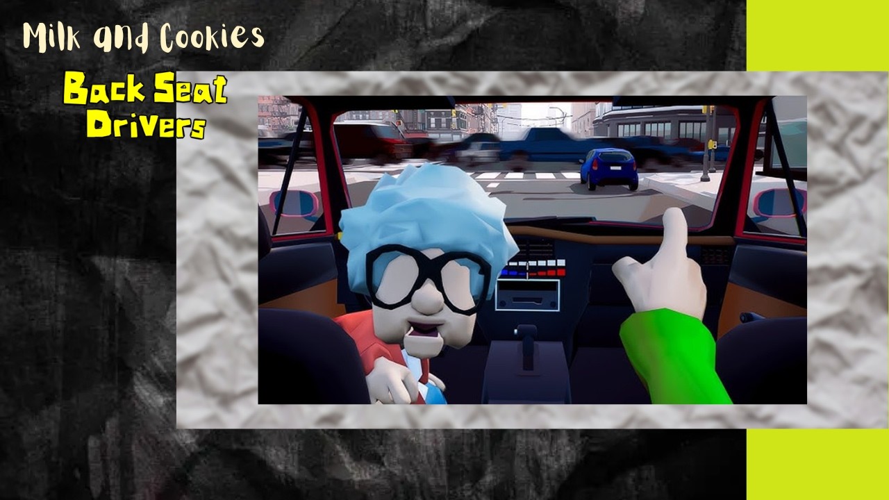 Back Seat Drivers || Milk and Cookies