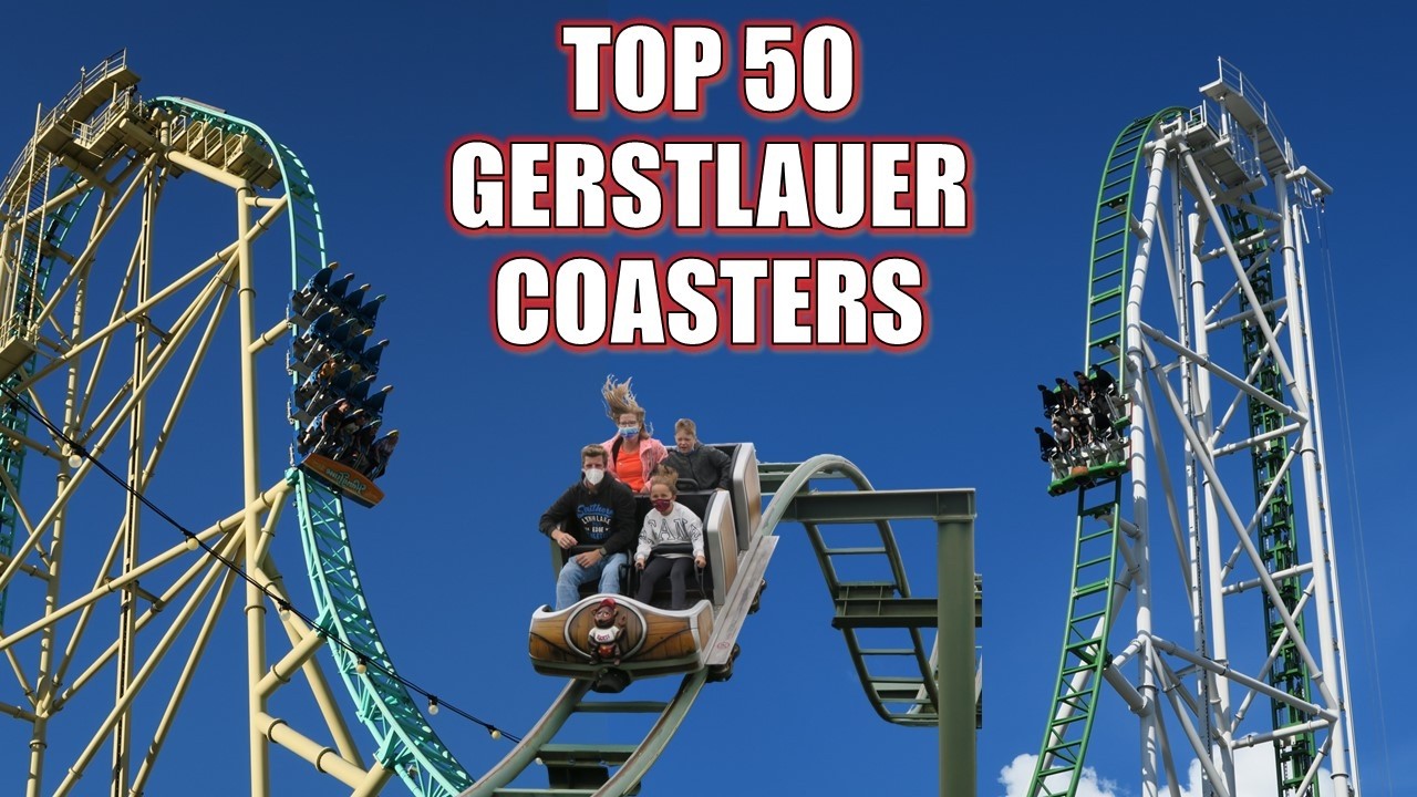 Top 50 Gerstlauer Roller Coasters