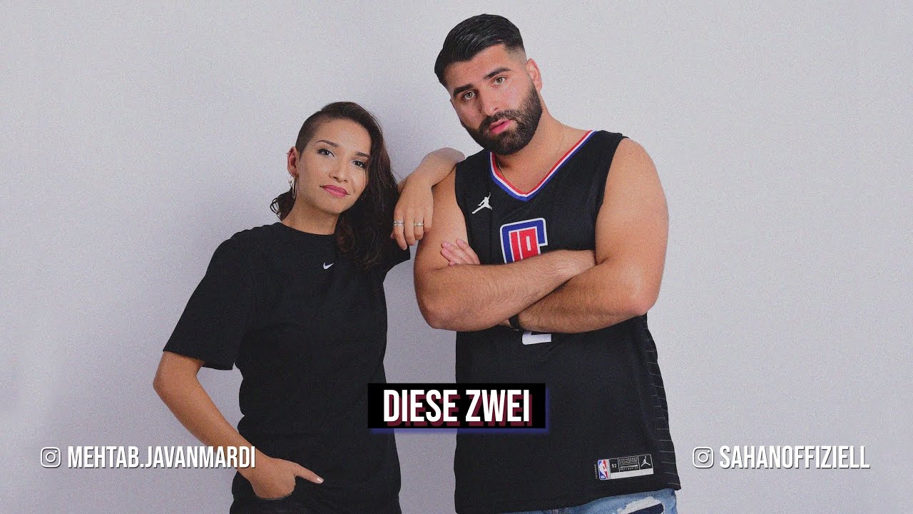 @SahanOffiziell feat. Mehtab Javanmardi - Diese Zwei (Official Video)