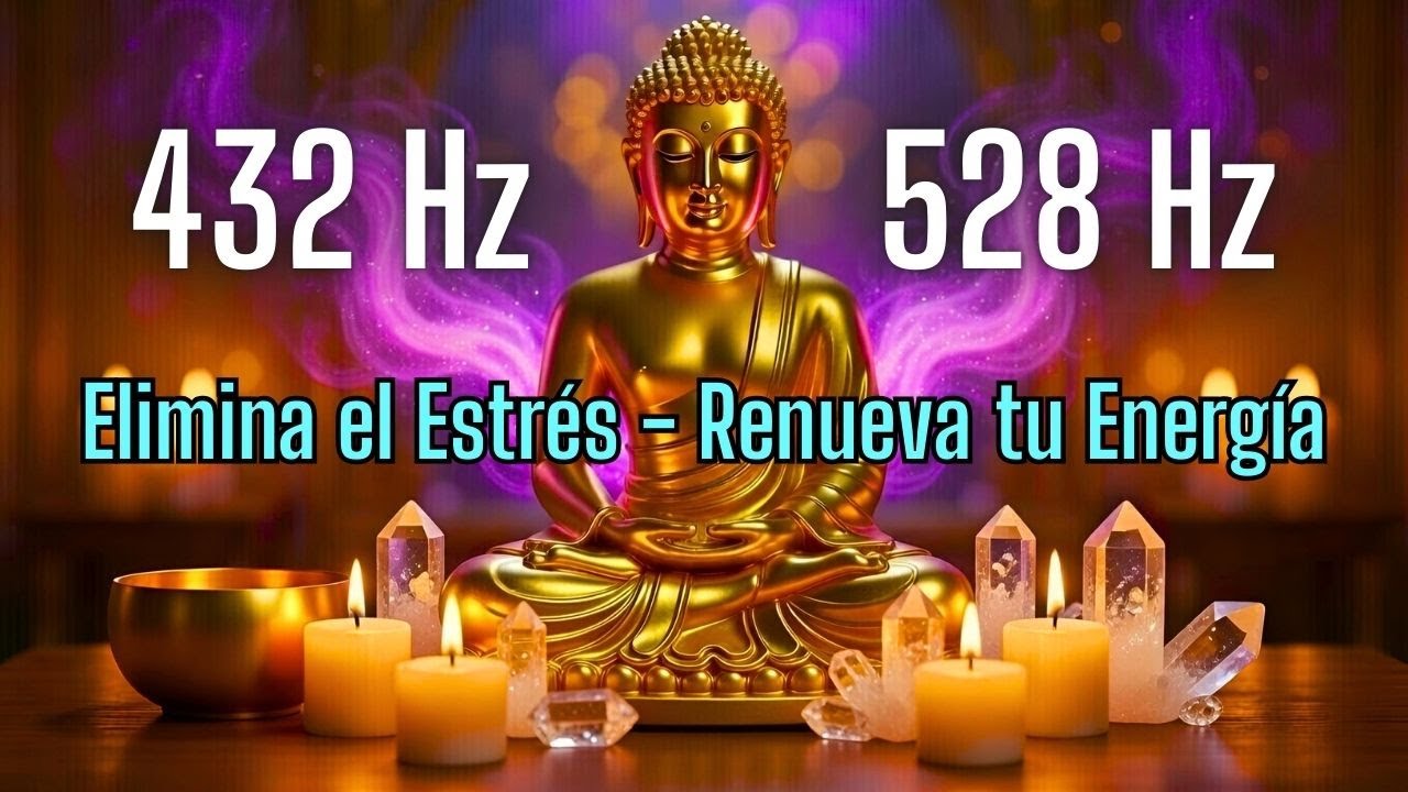 432 Hz + 528 Hz: LA FUSIÓN PERFECTA para ELIMINAR EL ESTRÉS y RENOVAR TU ENERGÍA (Cuencos Tibetanos)