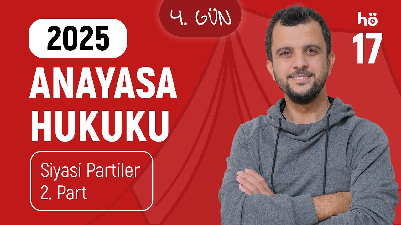 17) Anayasa Hukuku Kampı - Siyasi Partiler - 2. Part
