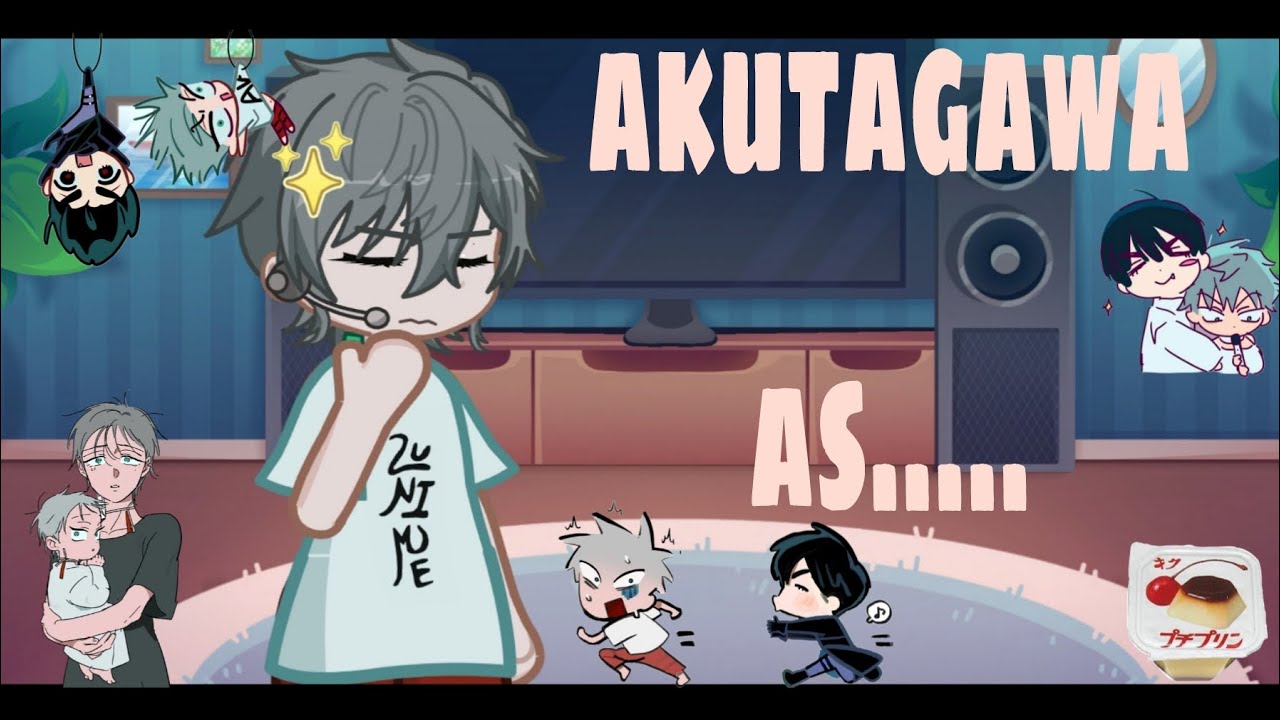 BSD REACT TO AKUTAGAWA AS TILL 💤🎤 2/3 [0.5 X] 🎀