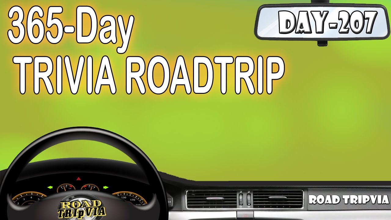 DAY 207 - 21 Question Random Knowledge Quiz - 365-Day Trivia Road Trip (ROAD TRIpVIA- Episode 1226)
