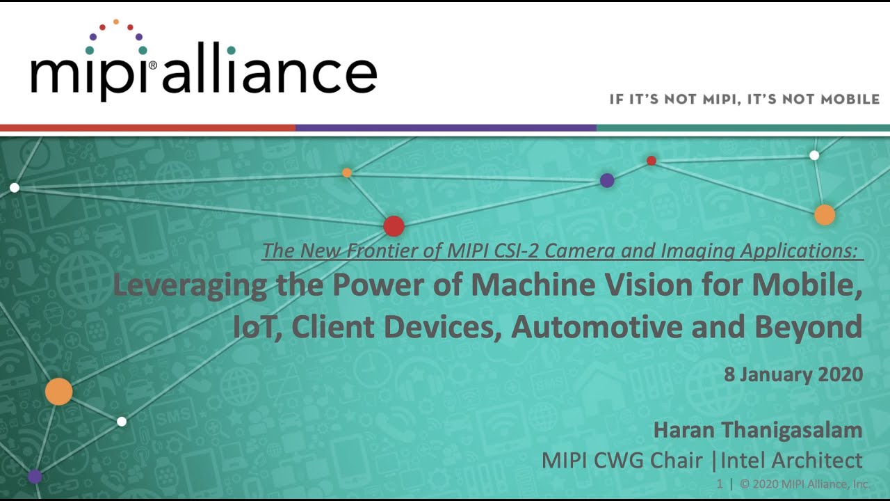 MIPI Webinar: The New Frontier of MIPI CSI-2 Camera and Imaging Applications