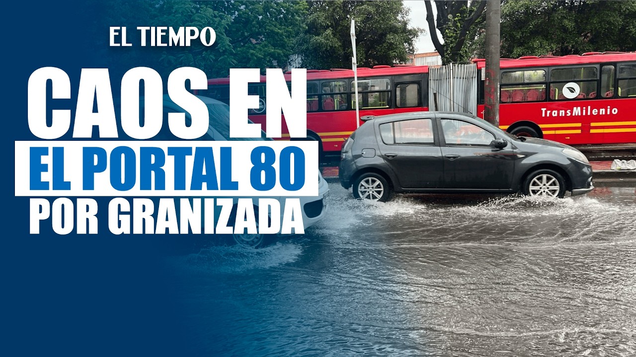 Caos en el Portal 80 y la Av. El Dorado por fuertes lluvias | EL TIEMPO