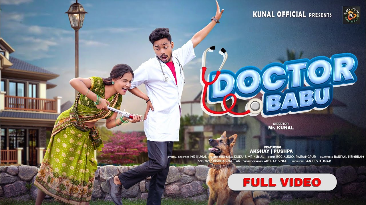 DOCTOR BABU || NEW HO MUNDA SONG || PUSHPA & AKSHAY || NIRMALA KISKU & MR KUNAL
