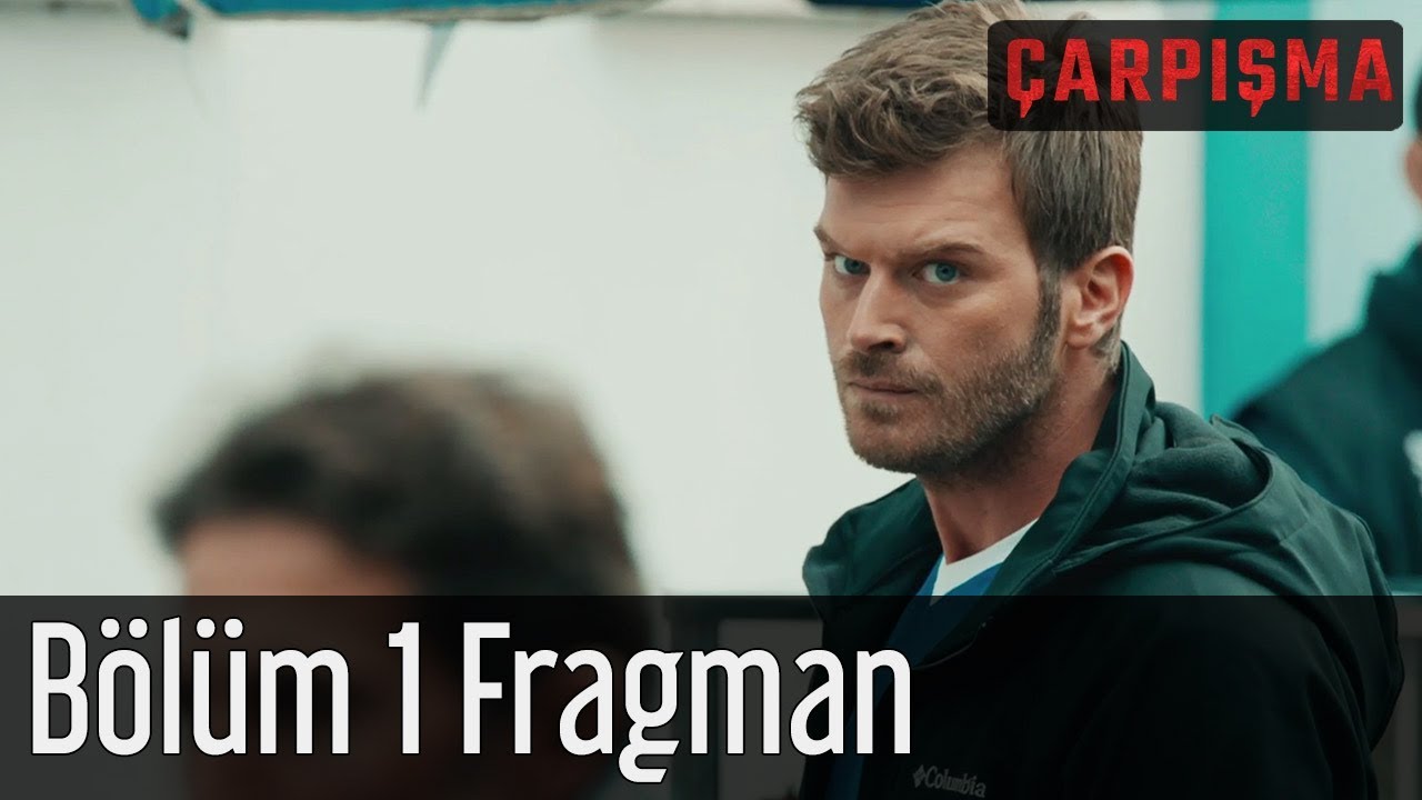 &Ccedil;arpışma 1. B&ouml;l&uuml;m Fragman
