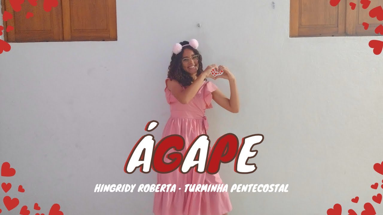 Ágape | Hingridy Roberta e Turminha Pentecostal | Coreografia Tia Nana ❤