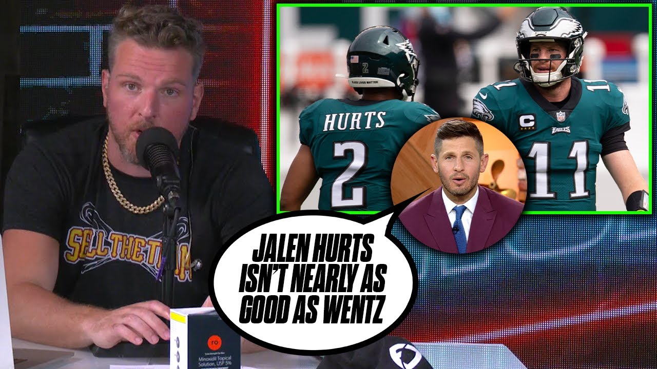 Pat McAfee Reacts: Dan Orlovsky Says Jalen Hurts Not Nearly As Good As Carson Wentz