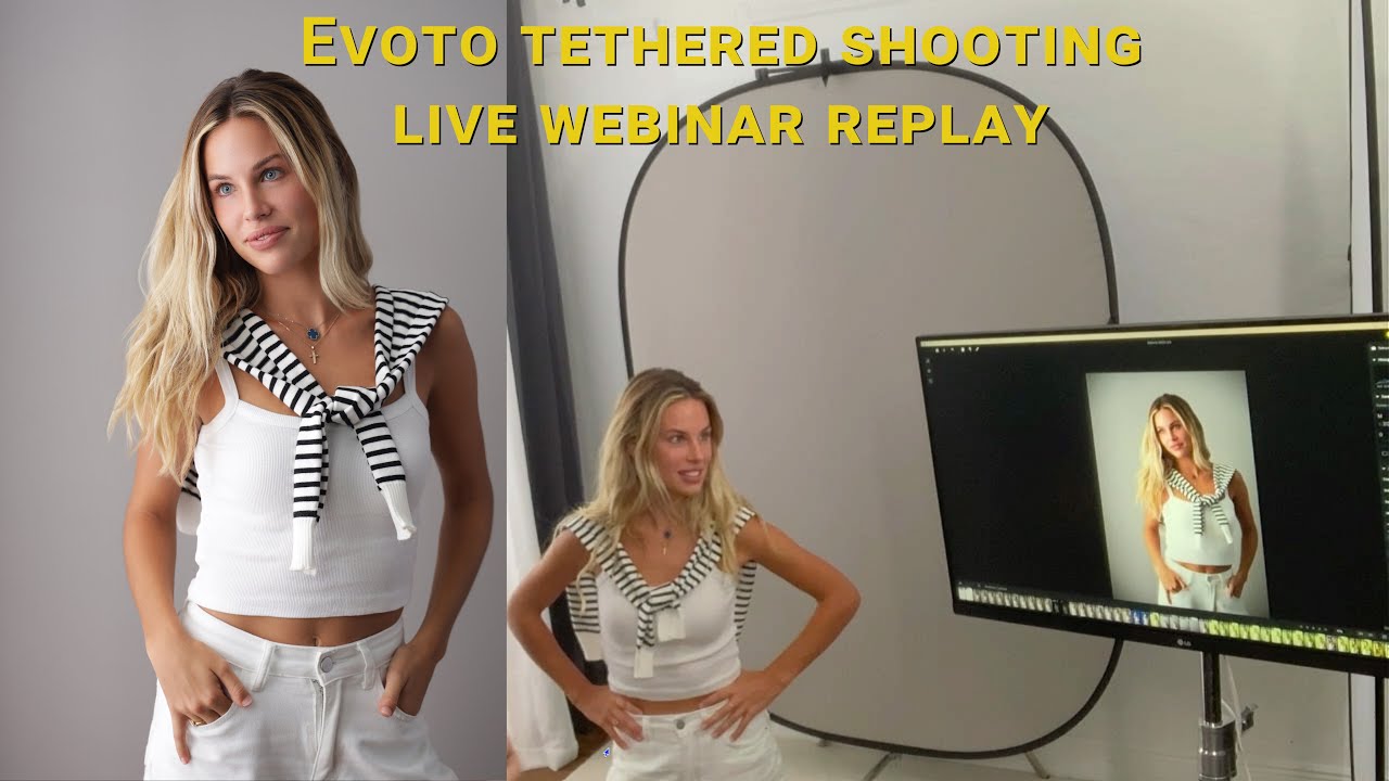 Evoto Webinar Tethered Shoot Demo Instructional Replay