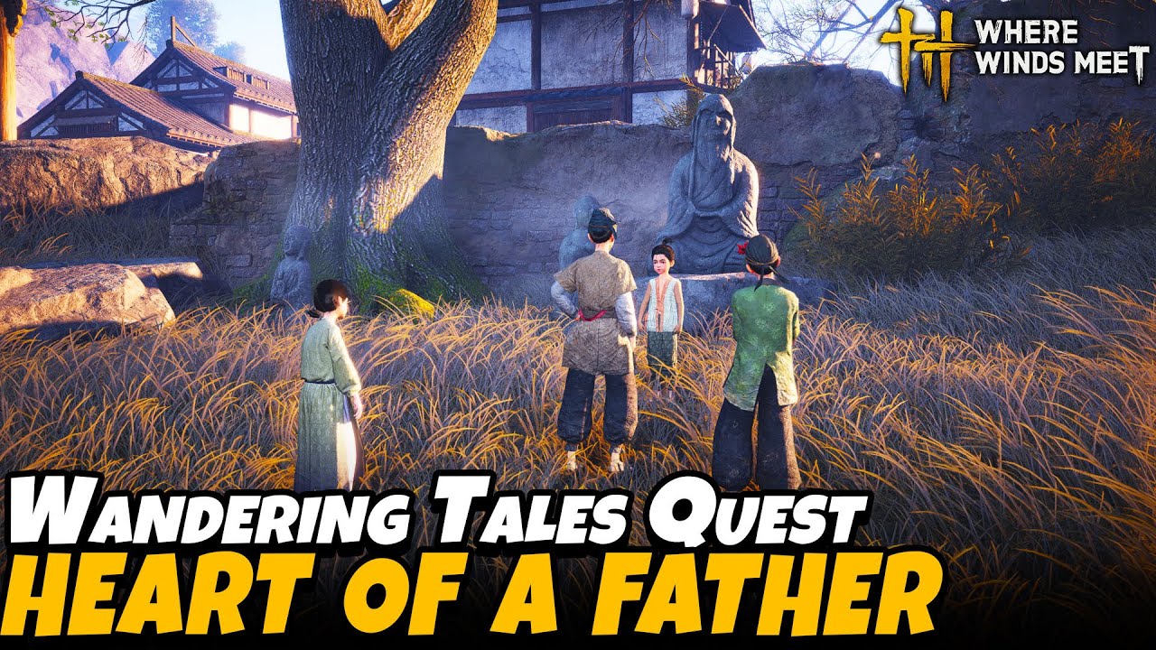 Heart of A Father - Mercyheart Town Part 3 (Wandering Tales Quest) | Where Winds Meet
