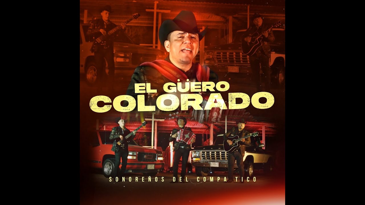 El Güero Colorado - @Sonoreñosdelcompatico //ESTRENO (Video oficial)