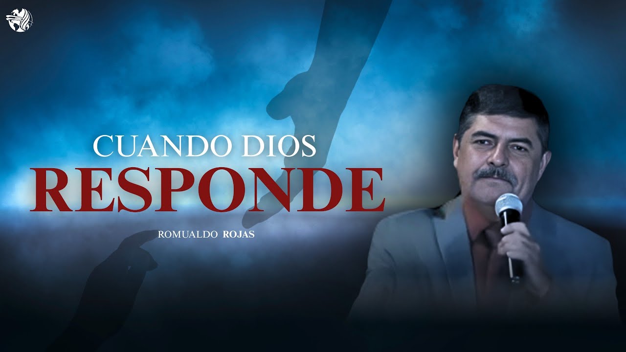 Cuando Dios Responde - Ps. Romualdo Rojas