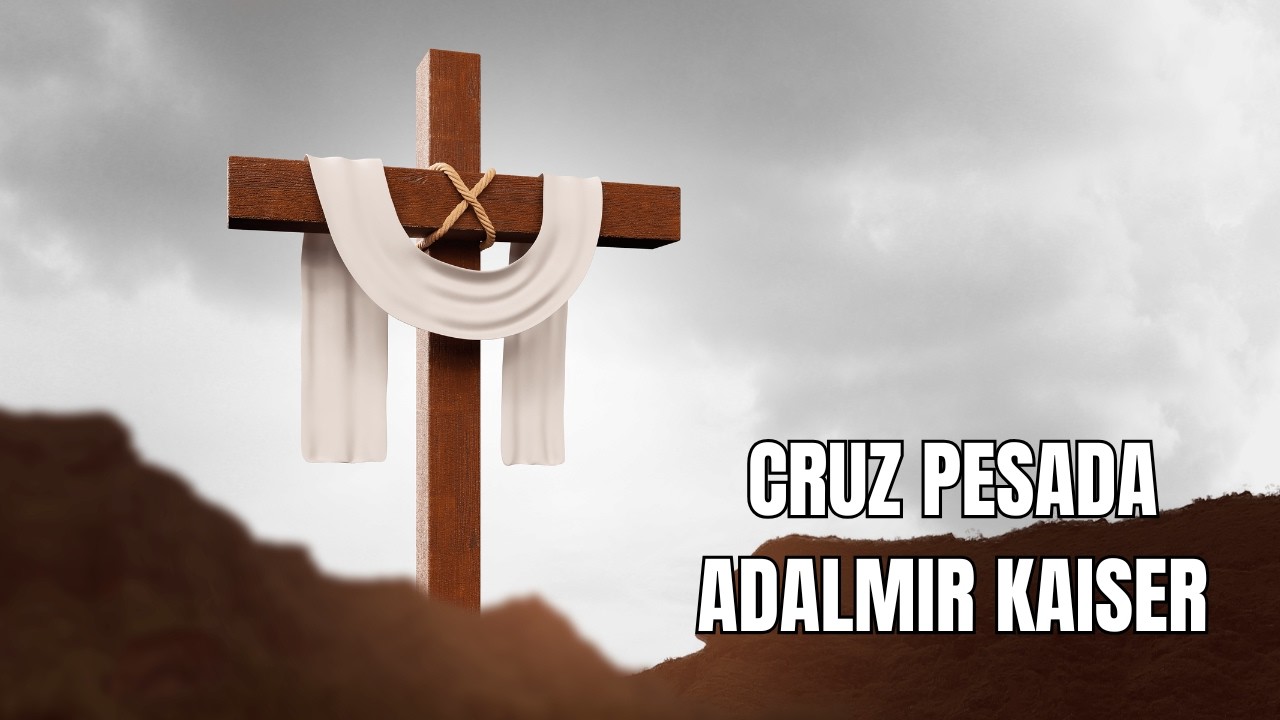 CRUZ PESADA |  ADALMIR KAISER #musica