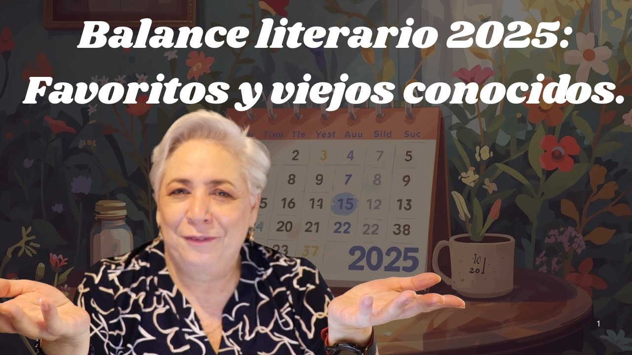 Balance literario 2025: Favoritos y viejos conocidos.