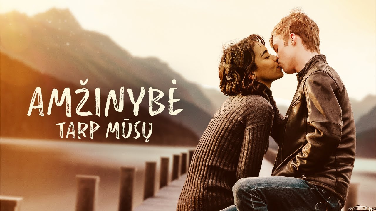 AMŽINYBĖ TARP MŪSŲ - lietuvi&scaron;kas treileris