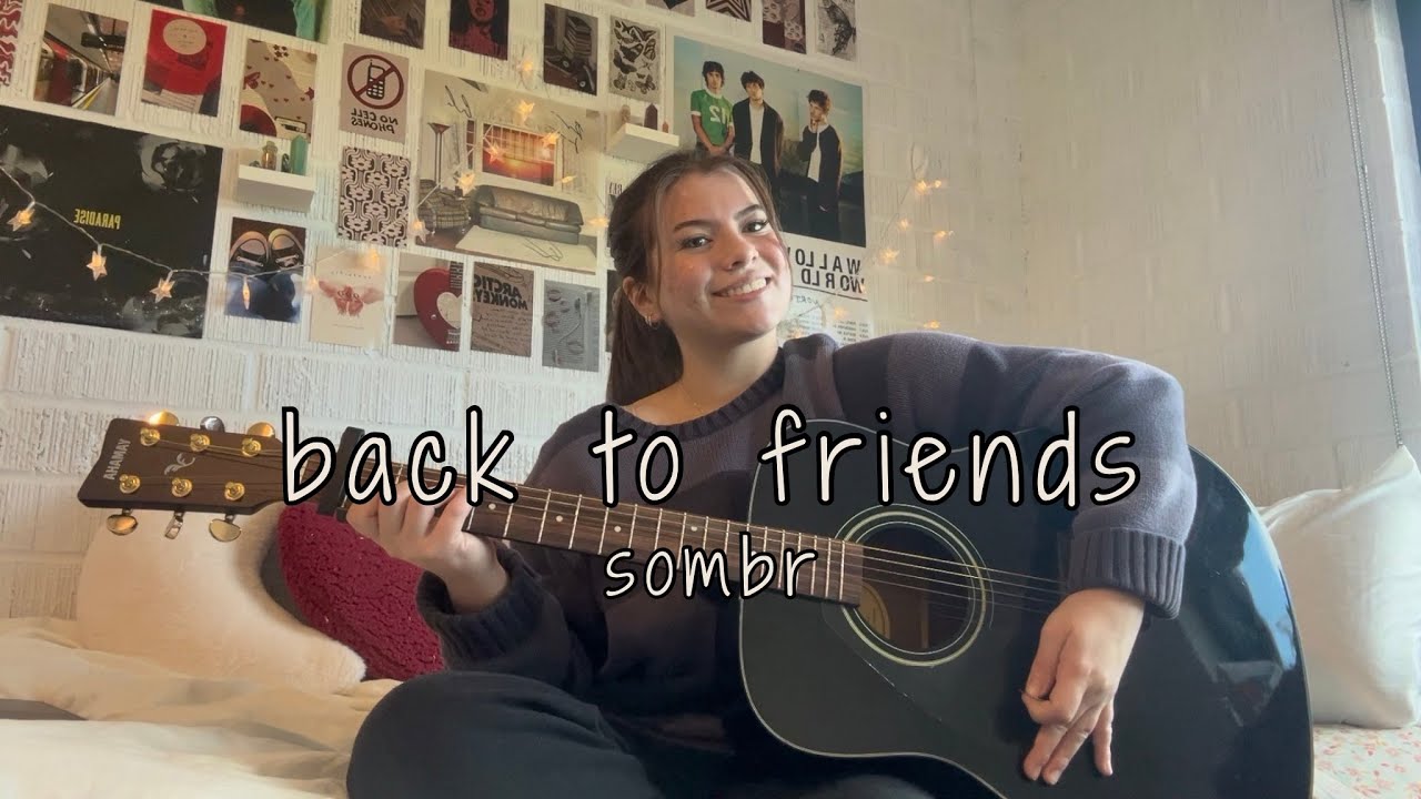 back to friends - sombr (Cover)