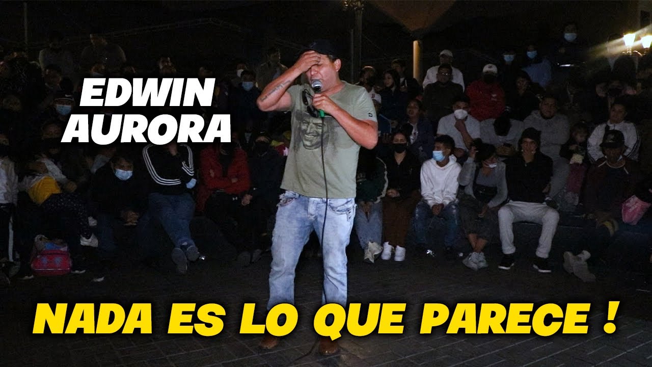 Monólogo "Nada es lo que Parece " || Edwin Aurora Oficial 2022
