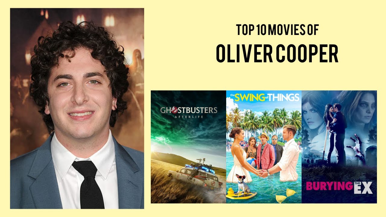 Oliver Cooper Top 10 Movies of Oliver Cooper| Best 10 Movies of Oliver Cooper