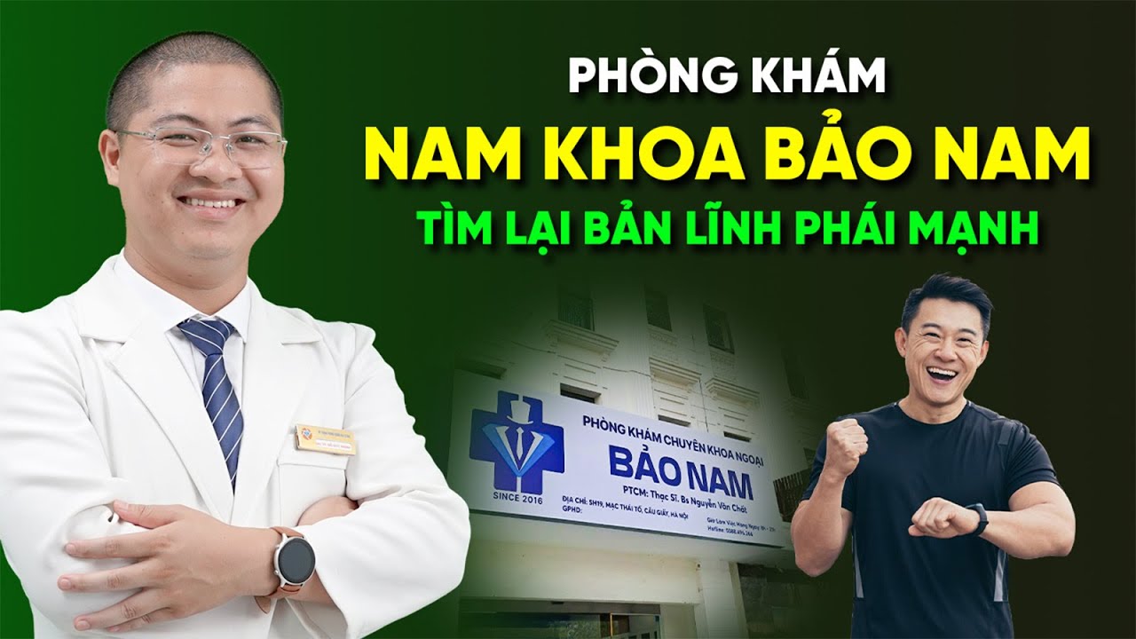 🏥 Giới Thiệu Phòng Khám Nam Khoa Bảo Nam – Bảo Vệ Sức Khỏe Nam Giới Toàn Diện 🏥