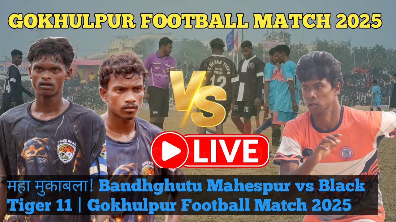 Quarter match Bandhghutu Mahespur vs Black Tiger One One | Gokhulpur Football Match 2025 🔥
