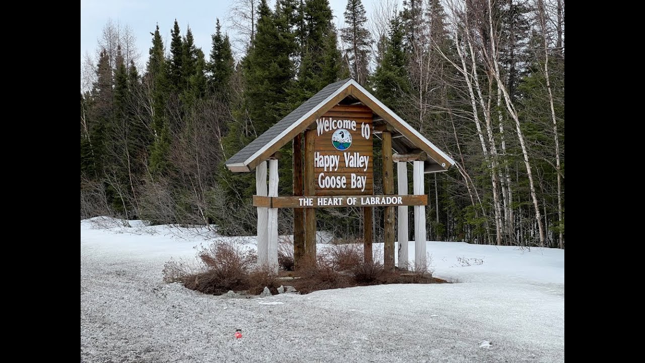 Welcome to Happy Valley Goose Bay, Labrador, Canada