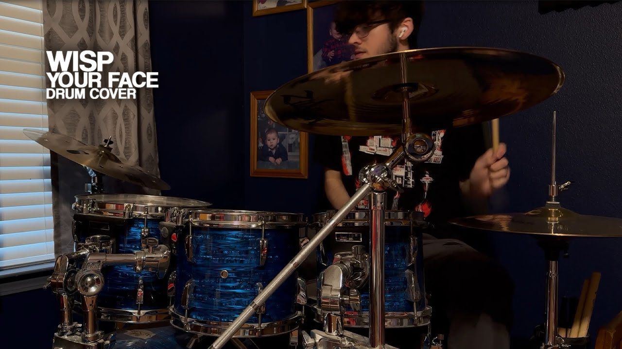 Wisp - Your Face (Drum Cover)