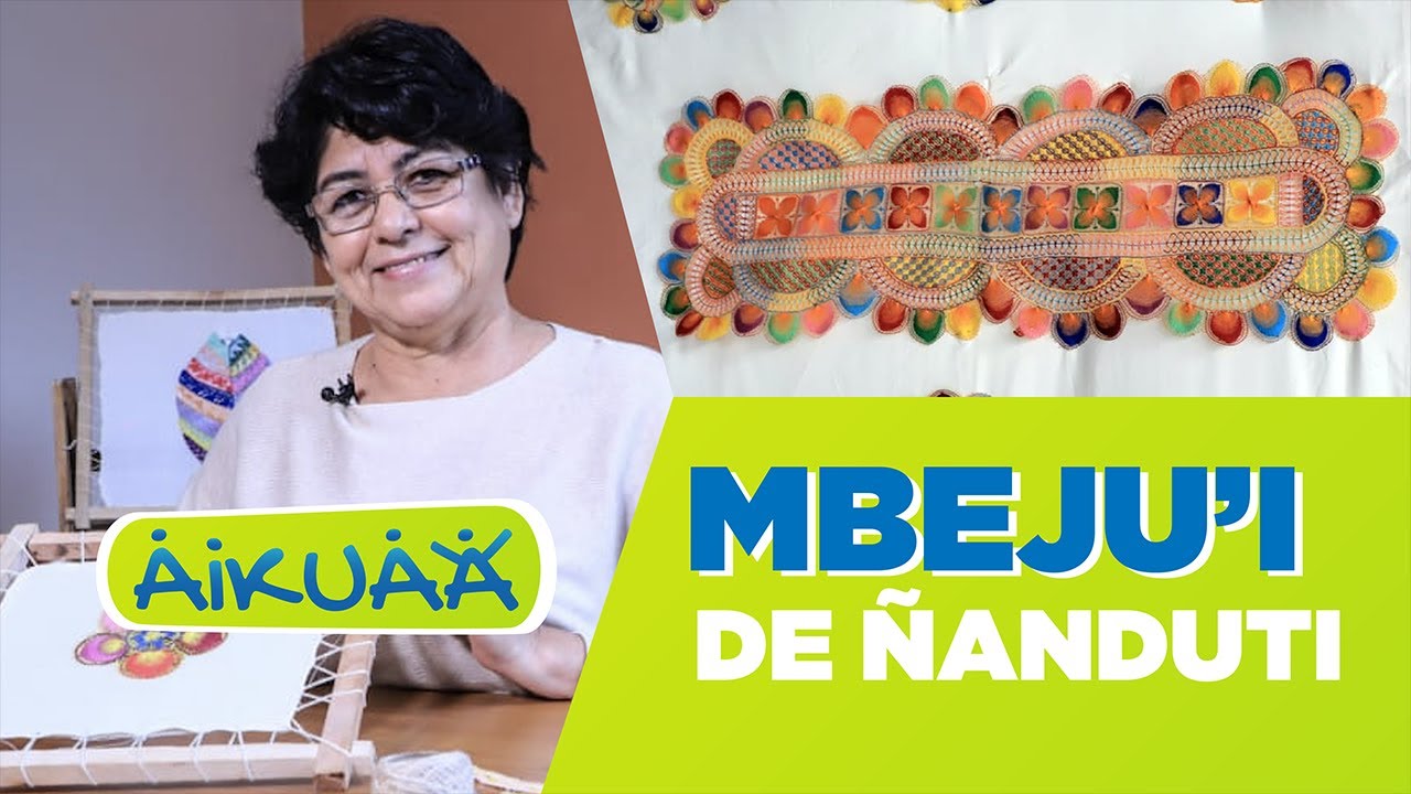 Mbeyu’i de Ñanduti | Capítulo 6 | Aikuaa
