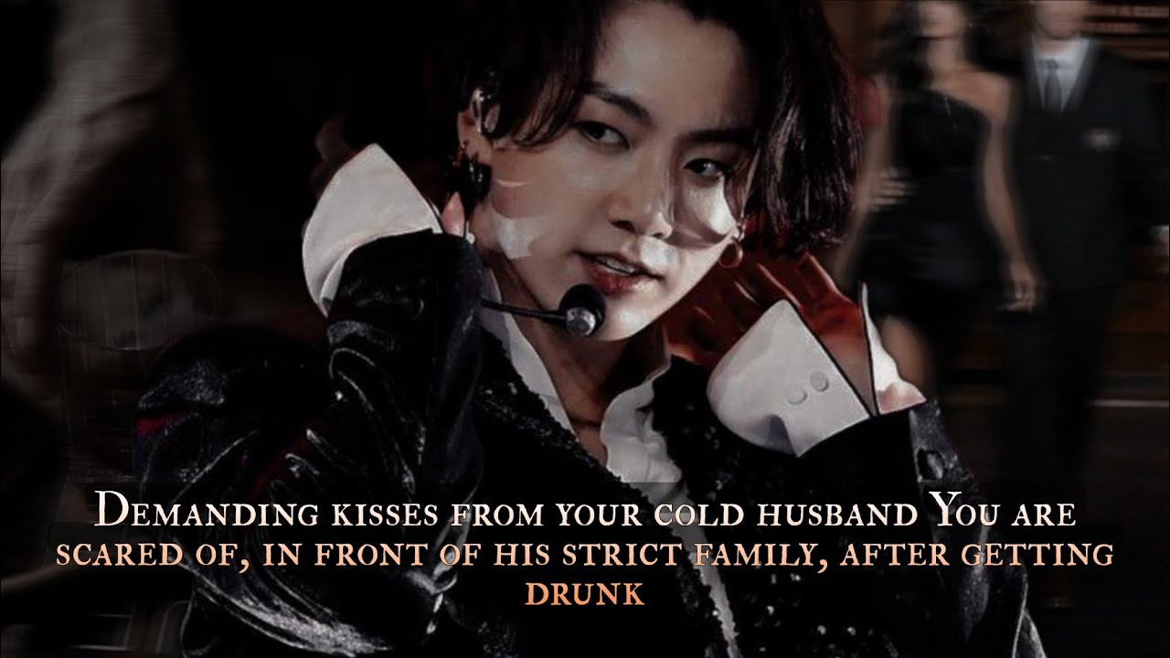 Demanding kisses from your cold husband You are scared of, in front of his whole family - oneshot