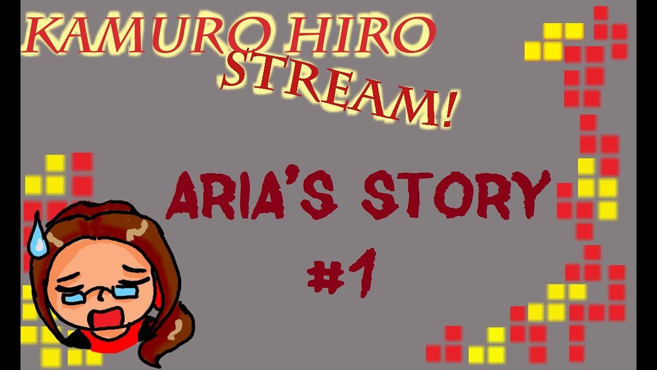 [Stream] Aria’s Story #1