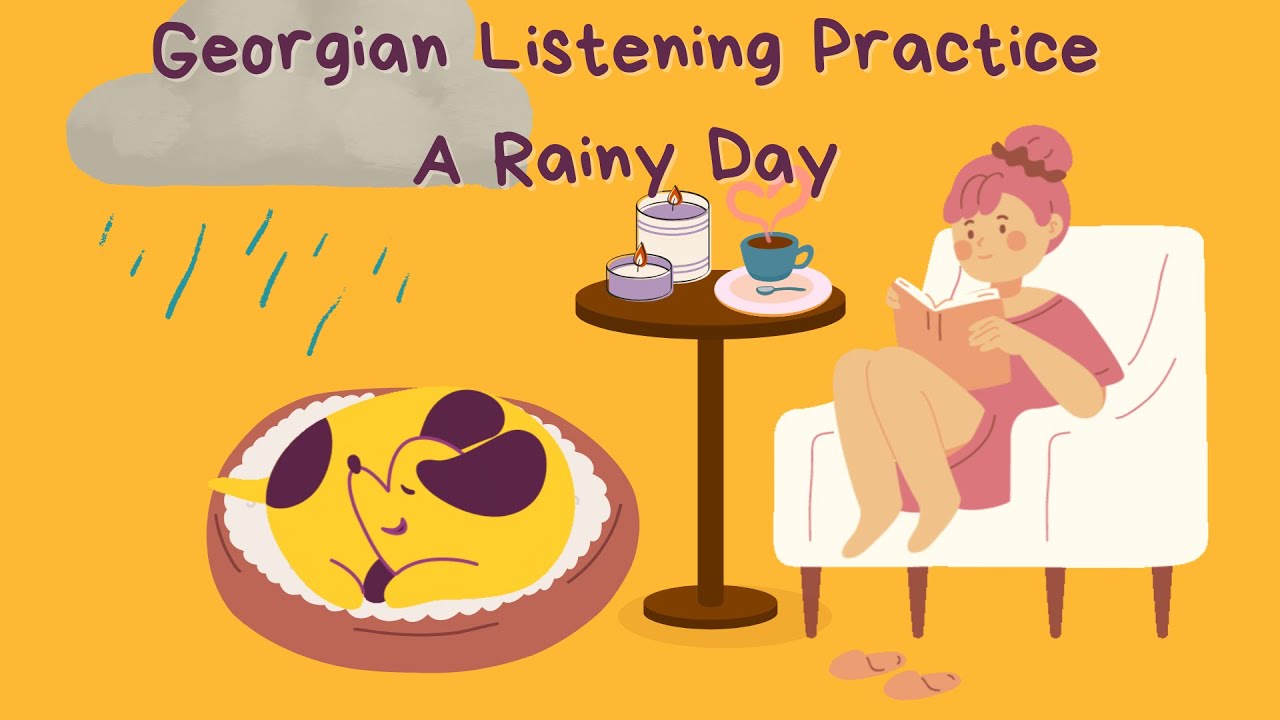 Easy Georgian Listening Practice | Diary #1| A Rainy Day