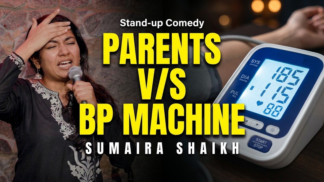 Parents Aur BP Machine ||Sumaira Shaikh|| Stand-up Comedy
