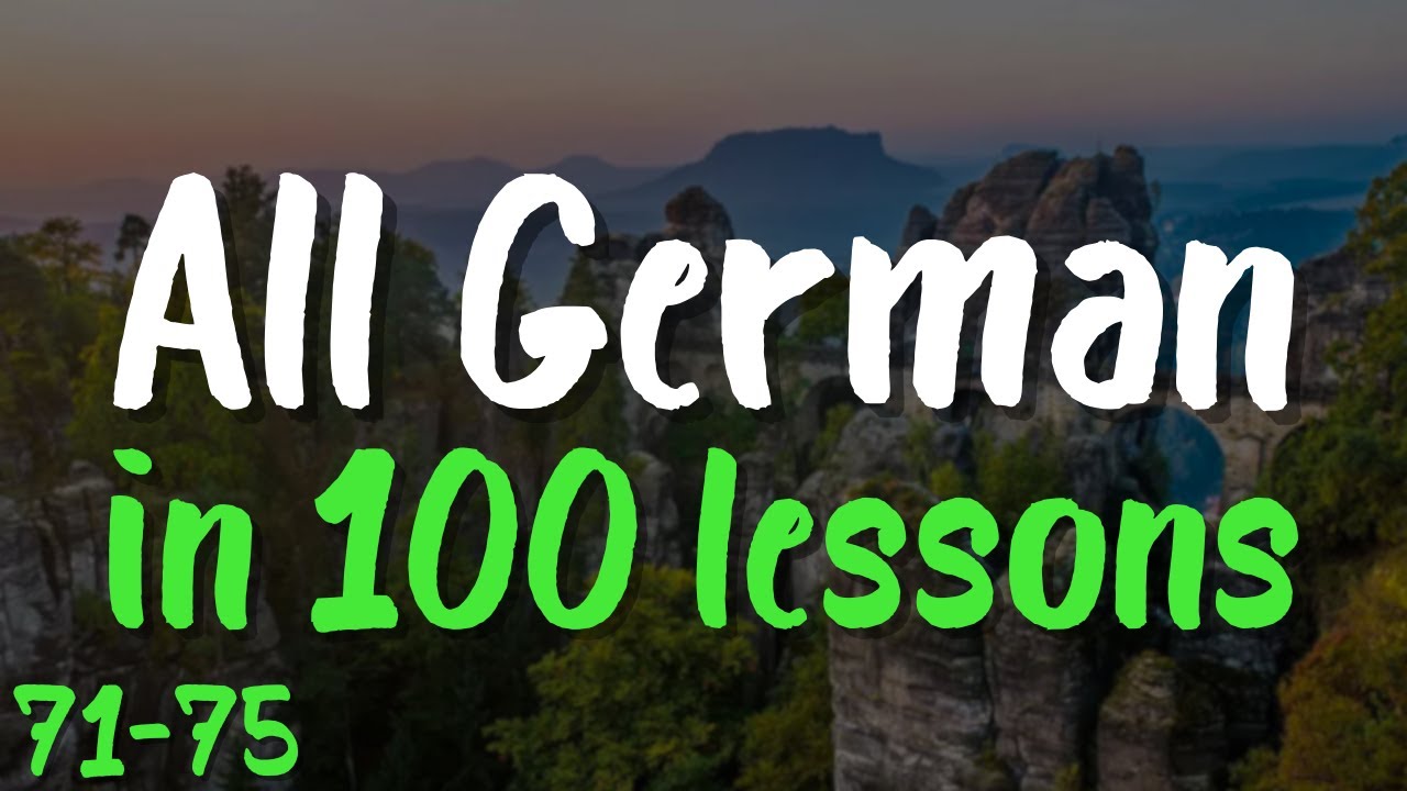 All German in 100 Lessons! 🇩🇪 Lessons 71-75: 100 Must-Know German Words & Phrases for Beginners