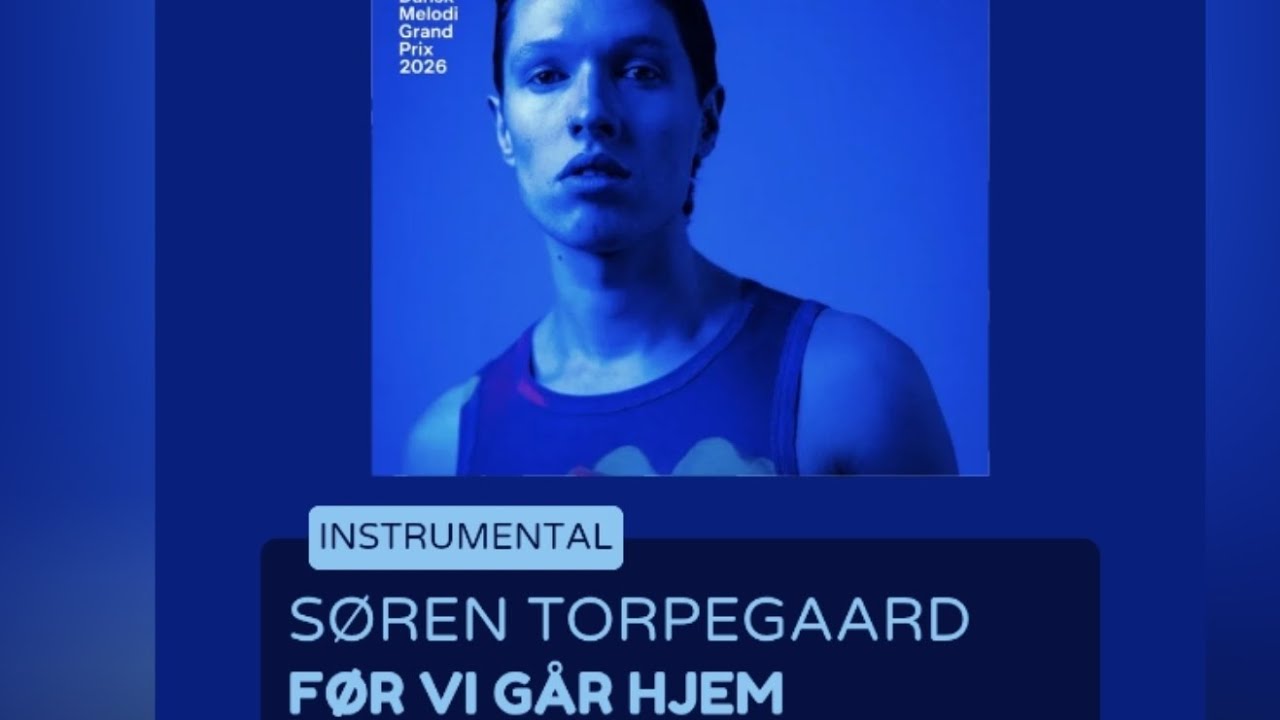 SØREN TORPEGAARD – Før Vi Går Hjem (Instrumental/Karaoke) | Melodi Grand Prix 2026 🇩🇰